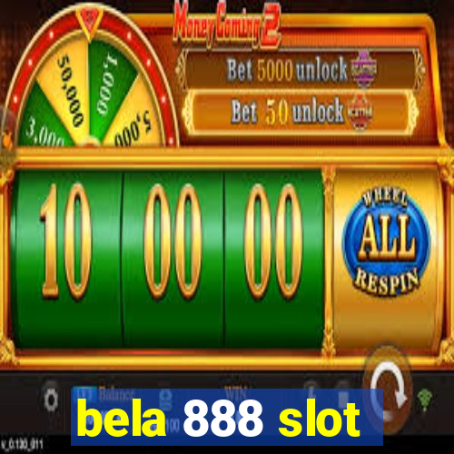 bela 888 slot